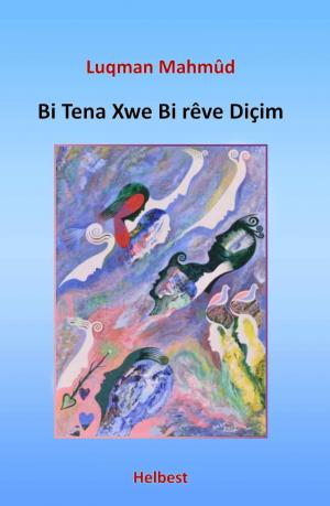 غلاف  Bi tena xwe” bi rêve diçim